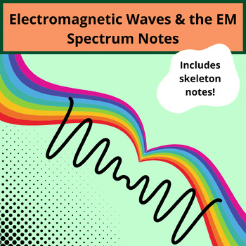 Preview of Electromagnetic Waves & Spectrum - Google Slides w/ Skeleton Notes!