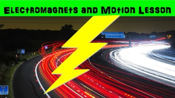 Preview of Electromagnets and Motion No Prep Lesson w/ Power Point, Worksheet and Activity