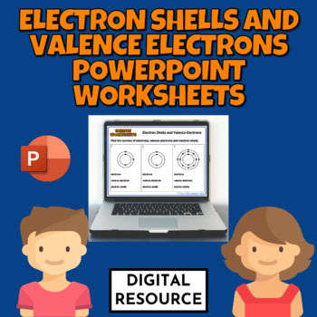 Preview of Electron Shells & Valence Electrons PowerPoint Worksheets Digital Resource