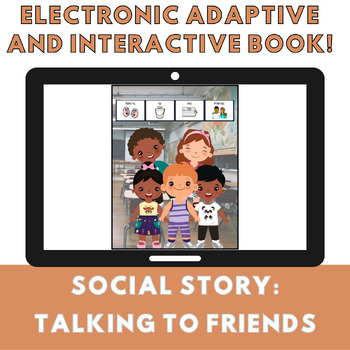 Preview of Electronic Adaptive Social Story: Talking to My Friends (LAMP: Words for Life)