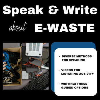 Preview of Electronic Waste: Speaking & Writing Resource Pack