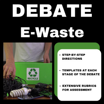 Preview of Electronic Waste: DEBATE with TEMPLATES
