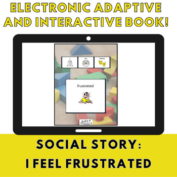 Preview of Electronic and Adaptive Social Story: I Feel Frustrated (LAMP: Words For Life)