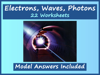 Preview of Electrons, Waves & Photons - Physics Worksheet Bundle