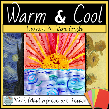 Preview of Element of Warm-Cool COLOR-COLOUR with Van Gogh one day art lesson k - 2nd grade