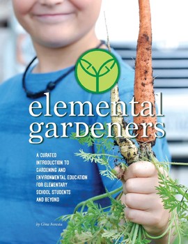 Preview of Elemental Gardeners Bundle: Gardening and Environmental Education Curriculum