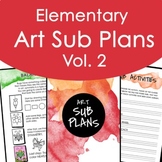 Elementary Art Art Sub Lessons Vol 2 Long Term Sub or Dist