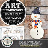 Elementary Art Clay Project: Winter Snowman Lesson, Activi