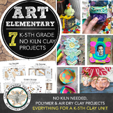 Elementary Art Curriculum Air Dry Clay Art Unit for K-5th,