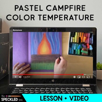 Preview of Elementary Art Lesson Plan. Warm & Cool Colors with Pastel Campfires