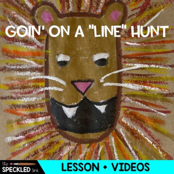 Preview of Elementary Art Lesson Plan and Video Demo. Lion Hunt. Drawing with Line.