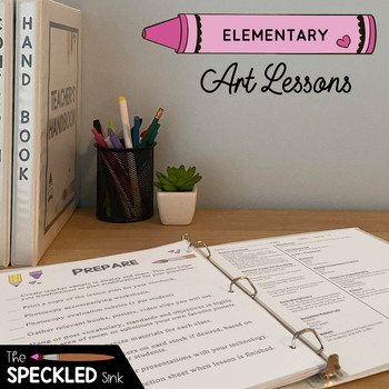 Preview of Elementary Art Lessons. A Year of K-4 Curriculum: Plans, Video, Rubrics + more