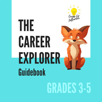 Preview of Elementary Career Explorer Educator Guide and Student Workbook