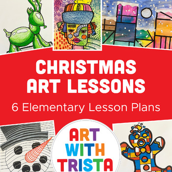 Preview of Elementary Christmas Art Lessons Inspired by Artists - 6 Holiday Art Lessons