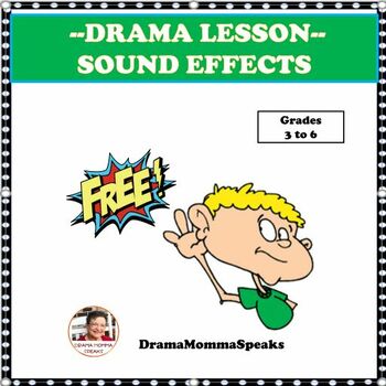 Preview of Elementary Drama  Lesson Sound Effects Grades 3 to 6