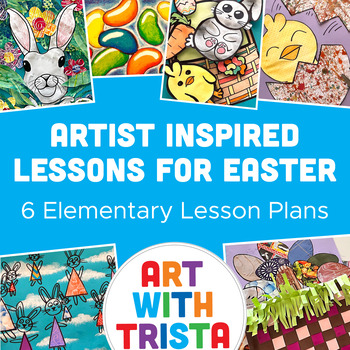 Preview of Elementary Easter Art Lessons Inspired by Artists - 6 Holiday Themed Art Lessons