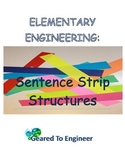 Elementary Engineering: Sentence Strip Structures