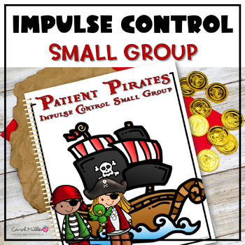 Preview of Elementary Impulse Control Small Group Counselling | Self Control |  Regulation