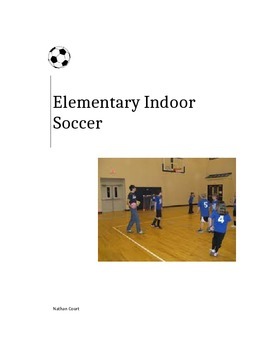 Preview of Elementary Indoor Soccer Unit