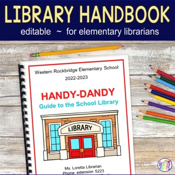 Preview of Elementary Library Handbook - Library Management - Library Policies Procedures