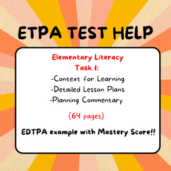 Preview of Elementary Literacy EDTPA with Mastery Score - Task 1