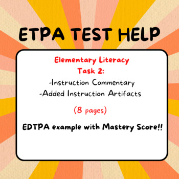 Preview of Elementary Literacy EDTPA with Mastery Score - Task 2