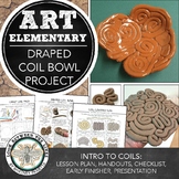 Elementary, Middle School Art: Clay Lesson, Draped Coil Bo