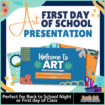 Preview of Elementary, Middle, or High School Art Back to School Night Presentation