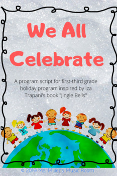 Preview of Elementary Music Holiday Concert Script: We All Celebrate!