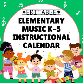 Preview of Elementary Music K-5 Instructional Calendar {Editable}