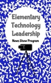 Elementary News Show Program - STEM