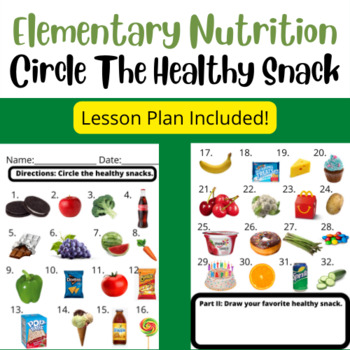 Preview of Elementary Nutrition - Circle The Healthy Snack - Health Worksheet