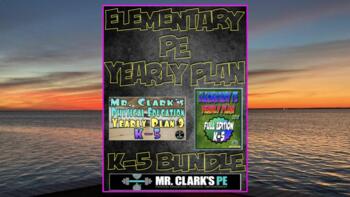 Preview of Elementary Physical Education Yearly Plan 5 and 9 Bundled Curriculum