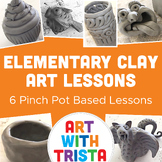 Elementary Clay Art Lessons - 6 Pinch Pot Based Clay Lesso