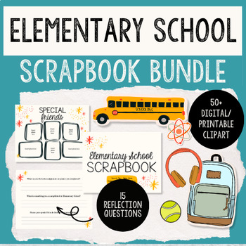 Preview of Elementary School Scrapbook + Stickers Bundle -- Digital / Printable