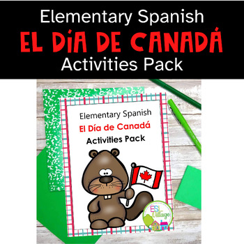 Preview of Elementary Spanish Activities Pack El Día de Canadá