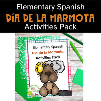 Preview of Elementary Spanish Activities Pack El Día de la Marmota