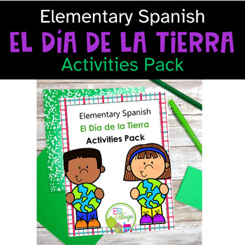 Preview of Elementary Spanish Activities Pack El Día de la Tierra