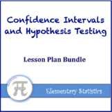 Confidence Intervals and Hypothesis Testing Lesson Plan Bundle