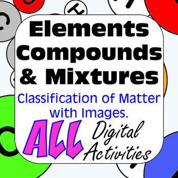 Preview of Elements Compounds & Mixtures Classification of Matter with Images Digital #1-3