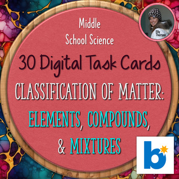 Preview of Elements, Compounds, and Mixtures Digital Task Cards on BOOM Learning