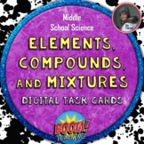 Elements, Compounds, and Mixtures Digital Task Cards on BO