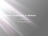 Elements, Compounds, and Mixtures Science Olympiad Study Guide
