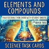 Elements and Compounds - Task Cards (TEKS 7.6A)