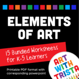 Preview of Elements of Art - 15 Art Worksheets with Slides & Posters for K-5 Learners