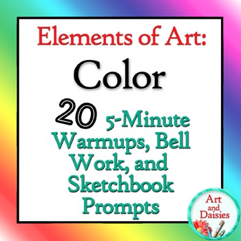 Preview of Elements of Art "Color" Bellwork - 20 Sketchbook Prompts and Warm-Ups