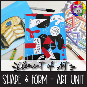 Preview of Elements of Art: SHAPE & FORM Art Lessons, Activities, Worksheets, Art Projects