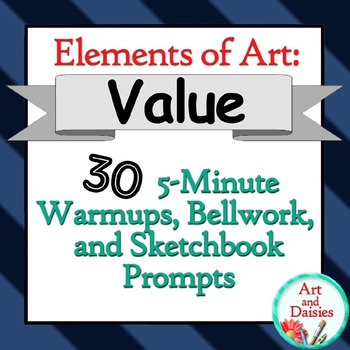 Preview of Elements of Art "Value" - 30 5-Minute Warmups, Bellwork, and Sketchbook Prompts