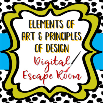 Preview of Elements of Art and Principles of Design Digital Escape Room - Engaging!