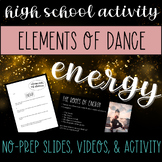 Elements of Dance: ENERGY. 3 Days of Slides, Worksheets, &